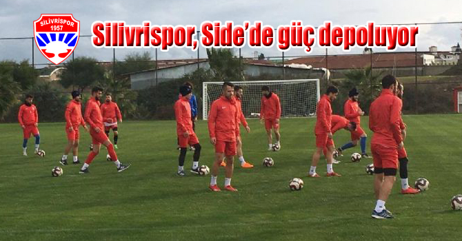 Silivrispor, Side’de güç depoluyor