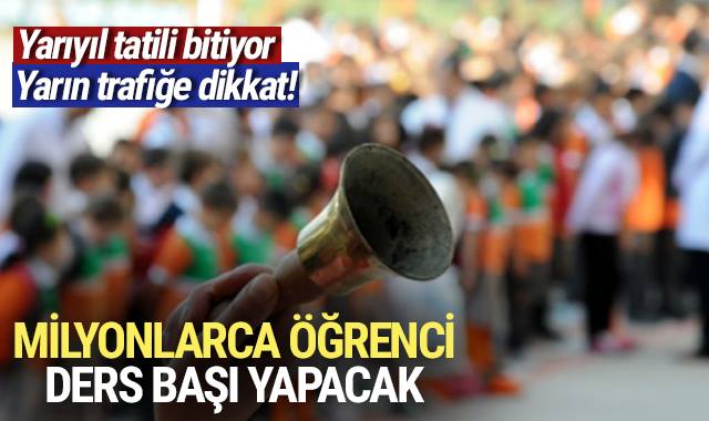 18 milyon öğrenci yarın ders başı yapacak