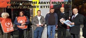 Silivri Vatan Partisi’nden Esnaf ziyareti