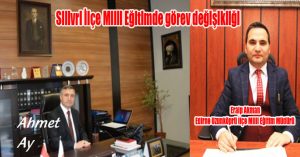 Silivri İlçe Milli Eğitimde görev değişikliği