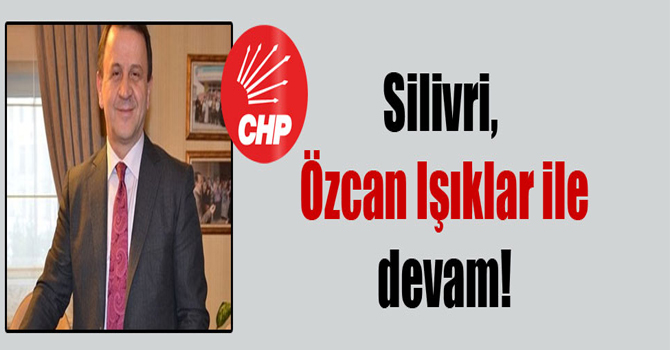 CHP’nin Adayı Özcan Işıklar 3. kez aday gösterildi