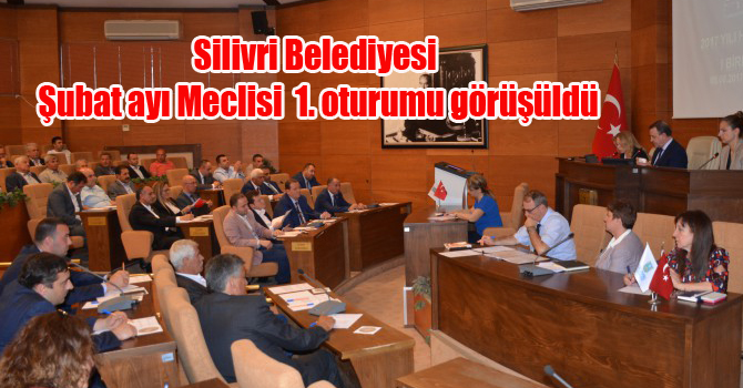 Şubat ayı Meclisi  1. oturumu görüşüldü