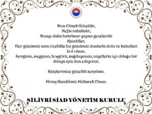 Silivri SİAD Miraç Kandil Mesajı