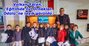 Volkan Yaran, “Eğitimde İyi Örnekler Ödülü”ne layık görüldü.