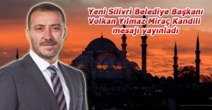 Volkan Yılmaz, Miraç Kandil mesajı yayınladı