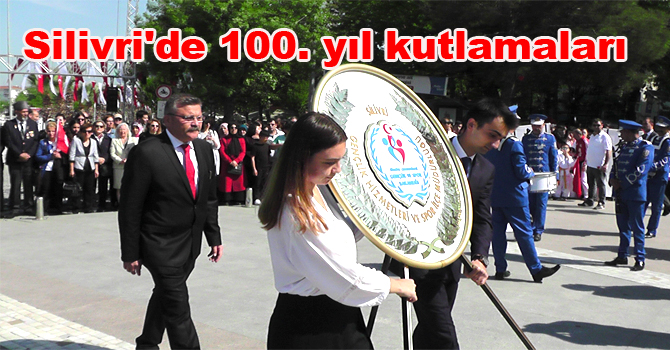 Silivri’de 100. yıl kutlamaları