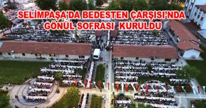 SELİMPAŞA’DA BEDESTEN ÇARŞISI’NDA GÖNÜL SOFRASI  KURULDU