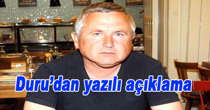Duru’dan açıklama