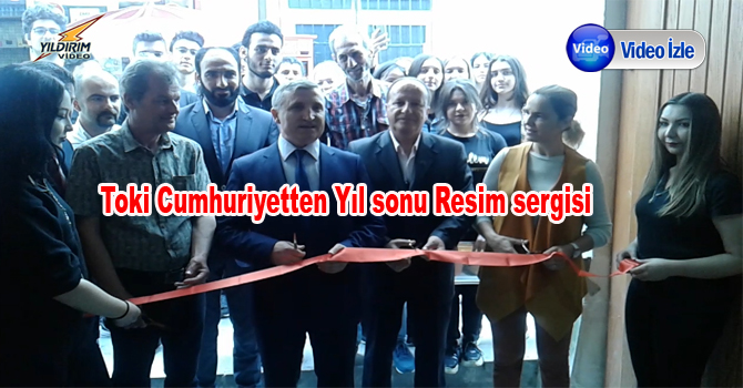 Video Haber: Toki Cumhuriyetten Yıl sonu Resim sergisi