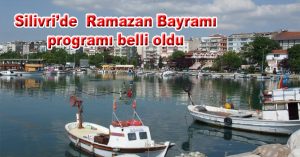 Silivri’de Ramazan Bayramı programı belli oldu