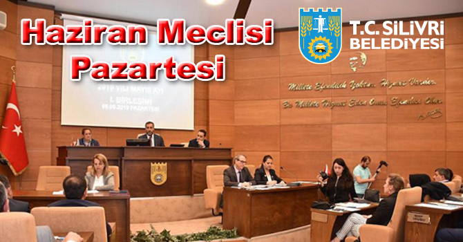 HAZİRAN AYI MECLİSİ PAZARTESİ