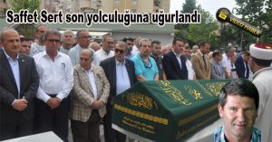 (Video Haber) Saffet Sert son yolculuğuna uğurlandı