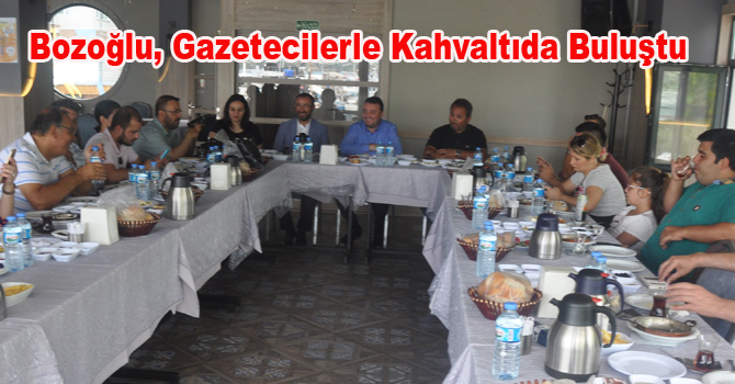 Bozoğlu, Gazetecilerle Kahvaltıda Buluştu