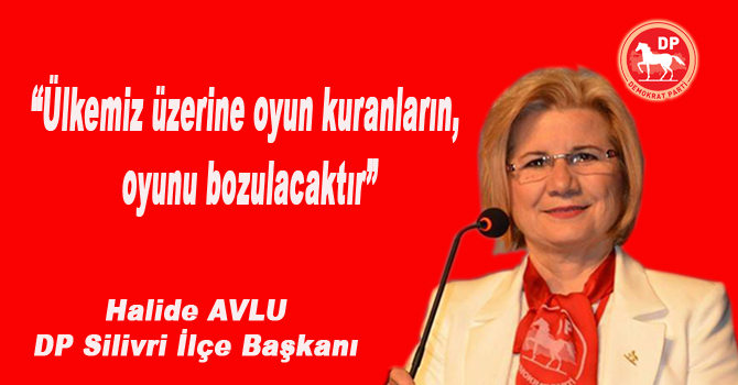 Avlu: Ülkemiz üzerine oyun kuranların, oyunu bozulacaktır