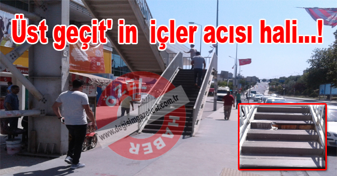Üst geçit’in  içler acısı hali…!