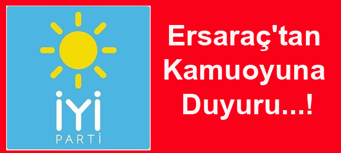 Ersaraç’tan Kamuoyuna Duyuru…!
