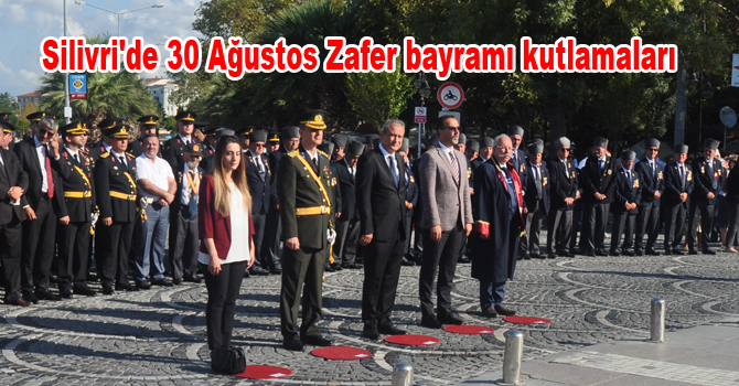 Silivri’de 30 Ağustos Zafer bayramı kutlamaları gerçekleşti