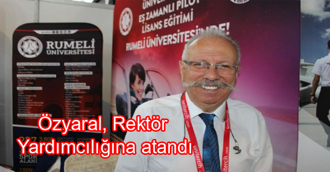 Özyaral, Rektör Yardımcılığına atandı
