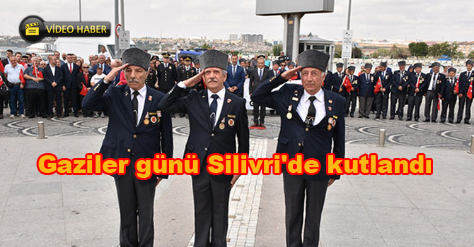Gaziler günü Silivri’de kutlandı
