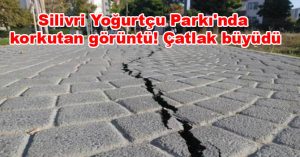 Silivri Yoğurtçu Parkı’nda korkutan görüntü! Çatlak büyüdü