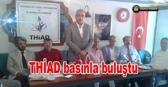 Video Haber: THİAD basınla buluştu