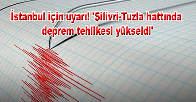 İstanbul için uyarı! ‘Silivri-Tuzla hattında deprem tehlikesi yükseldi’