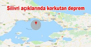 Silivri açıklarında korkutan deprem
