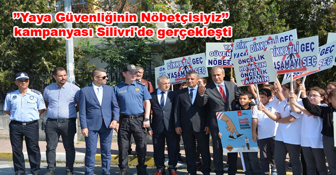 ’’Yaya Güvenliğinin Nöbetçisiyiz’’ kampanyası Silivri’de gerçekleşti