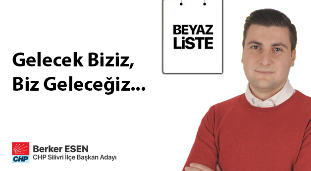 ESEN, “GELECEK BİZİZ, BİZ GELECEĞİZ…