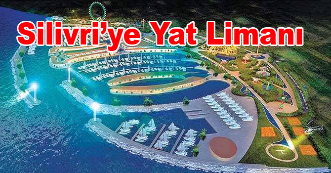 Silivri’ye Yat Limanı