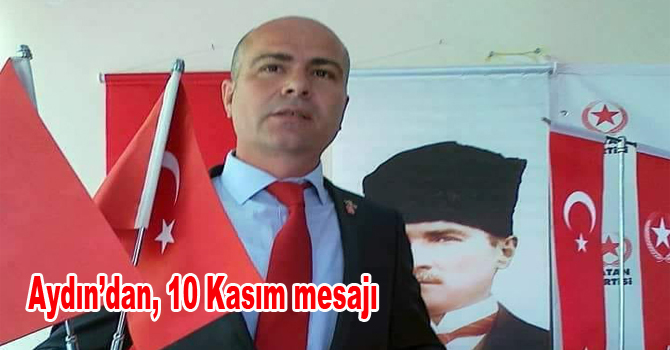 Aydın’dan, 10 Kasım mesajı