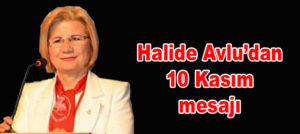 Halide Avlu’dan, 10 Kasım mesajı