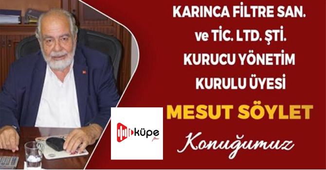 Mesut Söylet, İş Dünyası programına  Küpe FM’de konuk oluyor
