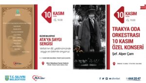 SİLİVRİ BELEDİYESİ’NDEN 10 KASIM ÖZEL PROGRAMI