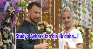 Stüdyo Aybars’tan, bir ilk daha…!