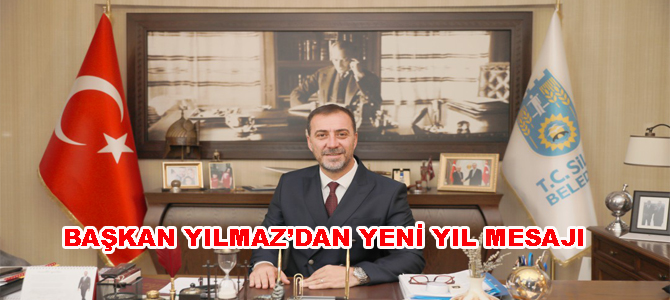 BAŞKAN YILMAZ’DAN YENİ YIL MESAJI