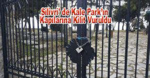 Kale Park’ın Kapılarına Kilit Vuruldu