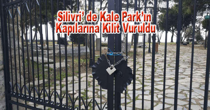 Kale Park’ın Kapılarına Kilit Vuruldu