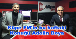 Küpe FM’in Bu haftaki Konuğu Adolin Boya