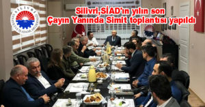 Silivri,SİAD’ın yılın son Çayın Yanında Simit toplantısı yapıldı
