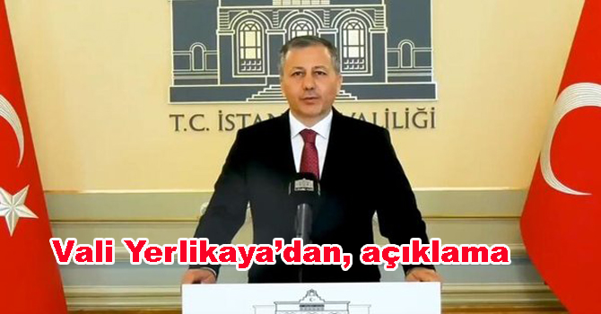 Vali Yerlikaya’dan, açıklama