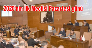 OCAK AYI MECLİSİ PAZARTESİ GÜNÜ