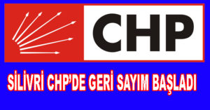 Silivri, CHP’de geri sayım başladı