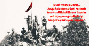 Başkan Esen’den, Kınama…!