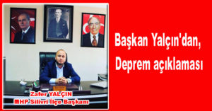 Başkan Yalçın’dan, Deprem açıklaması