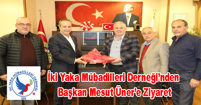 İki Yaka Mübadilleri Derneği’nden Başkan Mesut Üner’e Ziyaret