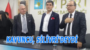 KAVUNCU, SİLİVRİ’DEYDİ