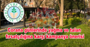 Corana günlerinde yağma ve talan fırsatçılığına karşı kampanya önerisi