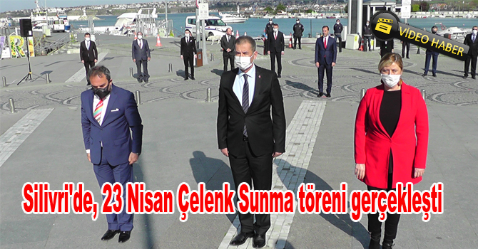 Silivri’de, 23 Nisan Çelenk Sunma töreni gerçekleşti