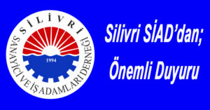 Silivri, SİAD, ” Devletimizin Pandemi ile alakalı önlemlerini destekliyoruz”
